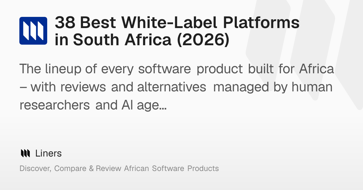 38 Best White-Label Platforms in South Africa (2026) – Liners