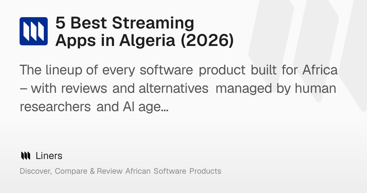 5 Best Streaming Apps in Algeria (2026) – Liners