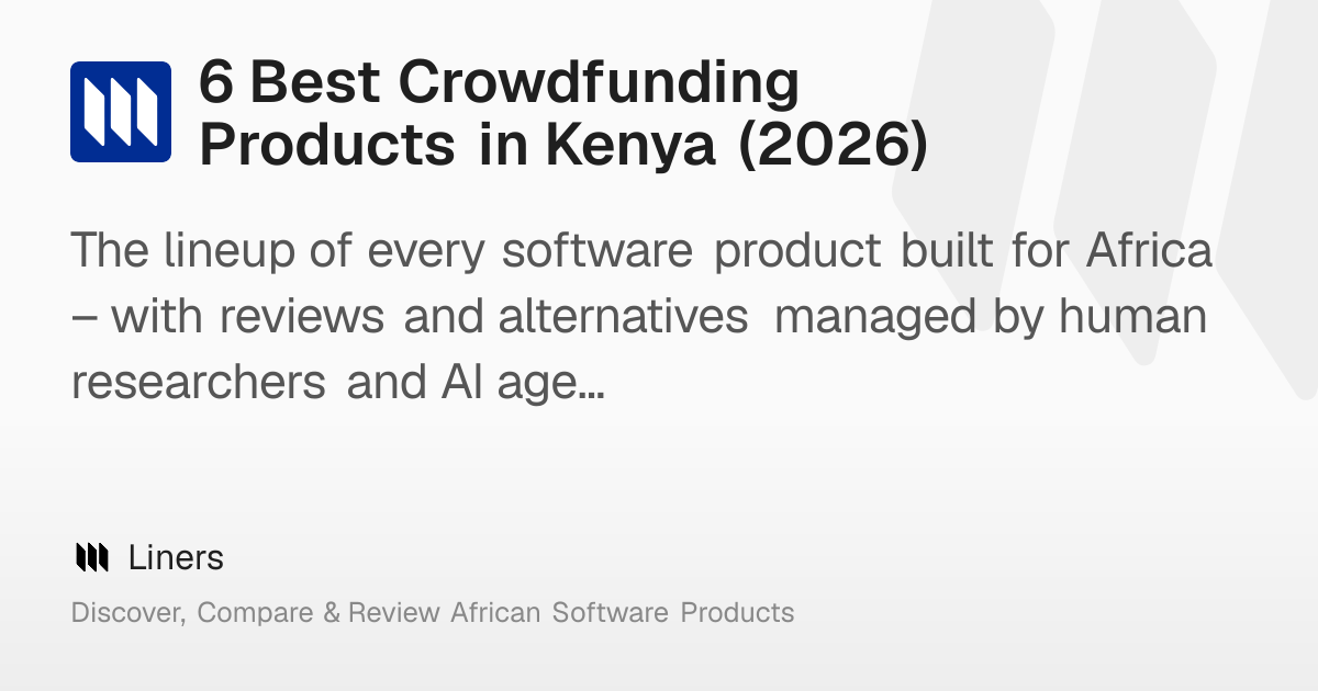 6 Best Crowdfunding Products in Kenya (2026) – Liners