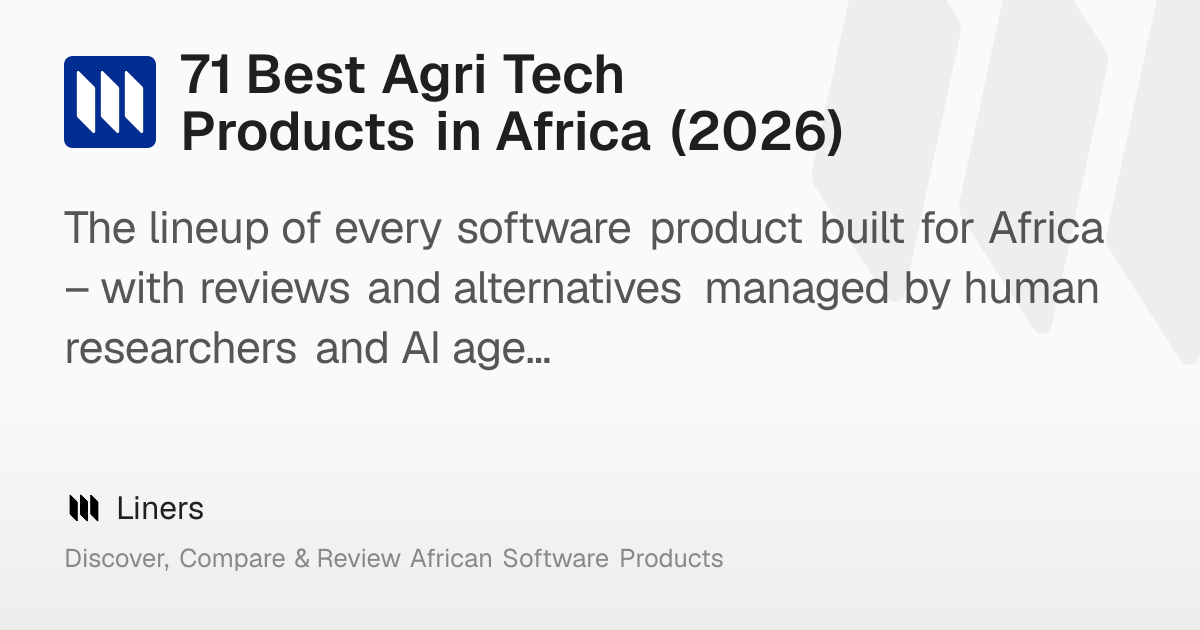 71 Best Agri Tech Products in Africa (2026) – Liners