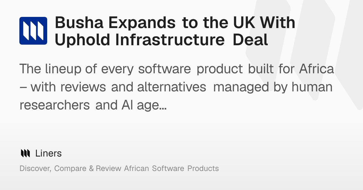 Busha Expands to the UK With Uphold Infrastructure Deal – Liners
