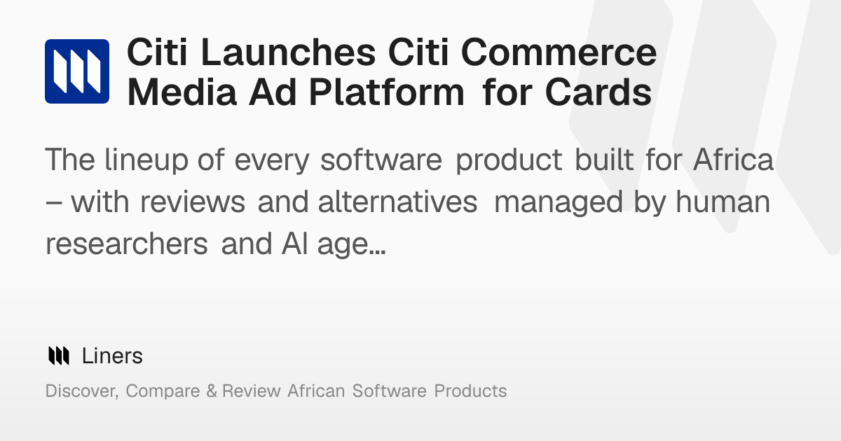 Citi Launches Citi Commerce Media Ad Platform for Cards – Liners