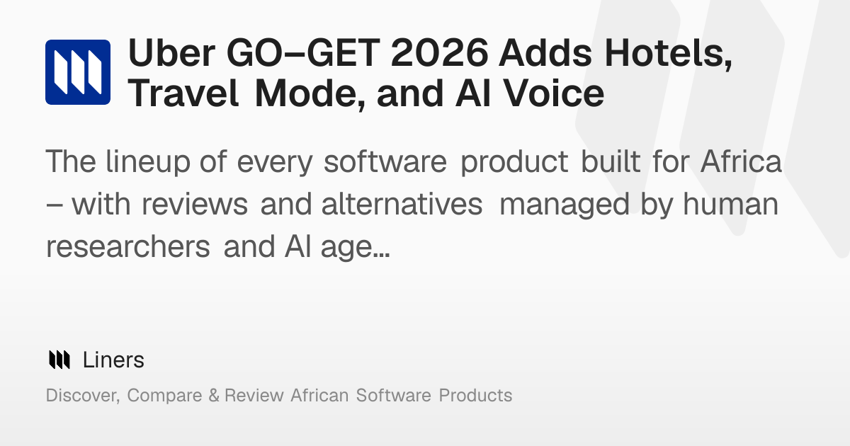 Uber GO–GET 2026 Adds Hotels, Travel Mode, and AI Voice – Liners